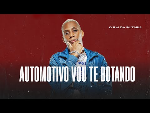 AUTOMOTIVO VOU TE BOTANDO - MC GW E DJ PIU