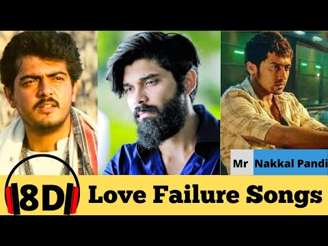 8D Boys Love Failure Songs 💔 |Tamil Love Failure Songs (MALE VERSION)| Mr.nakkal pandi