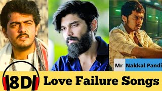 Download lagu 8D Boys Love Failure Songs 💔 |Tamil Love Failure Songs (MALE VERSION)| Mr.nakkal pandi mp3