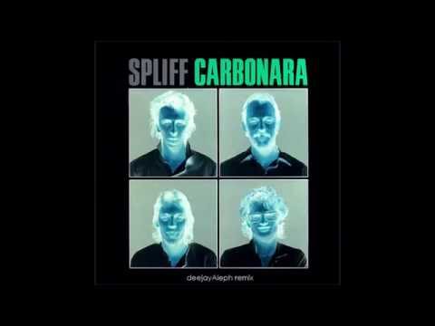 SPLIFF - CARBONARA  (deejayAleph remix)