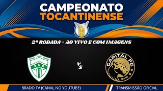 AO VIVO E COM IMAGENS - GUARAÍ X CAPITAL | CAMPEONATO TOCANTINENSE | 2ªRODADA