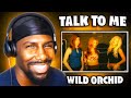 THE 90 S Talk To Me Wild Orchid Reaction