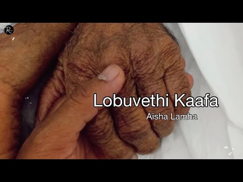 Lobuvethi Kaafa | Aisha Lamha | Lyrics Video | Reflection Official