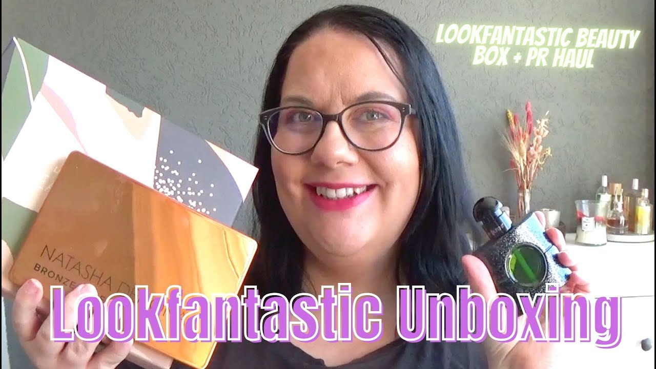 Lookfantastic Beauty PR Unboxing & Lookfantastic Beauty Box