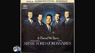 Tennessee Ernie Ford and The Jordanaires - A Friend We Have