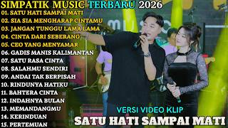 Download lagu SIMPATIK MUSIC FULL ALBUM TERBARU 2026 | SATU HATI SAMPAI MATI - SIA SIA MENGHARAP CINTAMU mp3