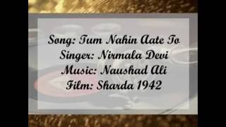 Tum Nahin Aate - Nirmala Devi - Sharda 1942 - YouTube