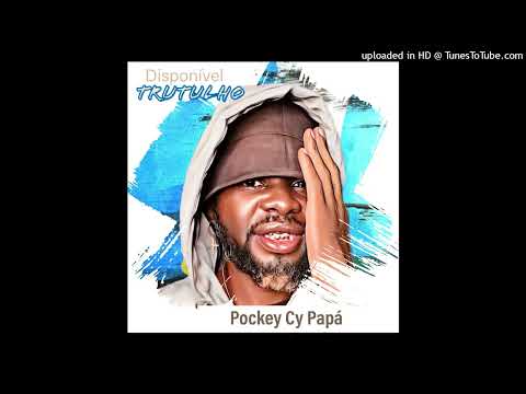 Pockey Cy Papá - Trutulho (Afro House) [Audio Oficial]