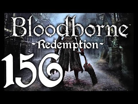 Bloodborne : The Redemption Run pt156 - Is the Rakuyo Worth It???