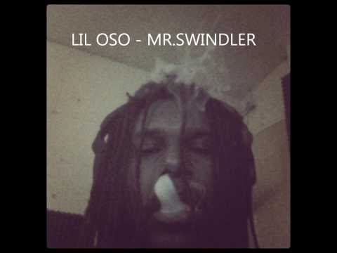 LIL OSO - MR.SWINDLER