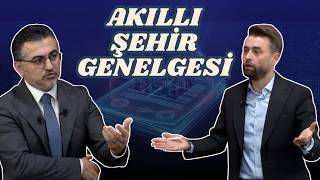 2030 Ulusal Akıllı Şehirler Stratejisi ve Eylem Planı Genelgesi Ne Getiriyor? | 