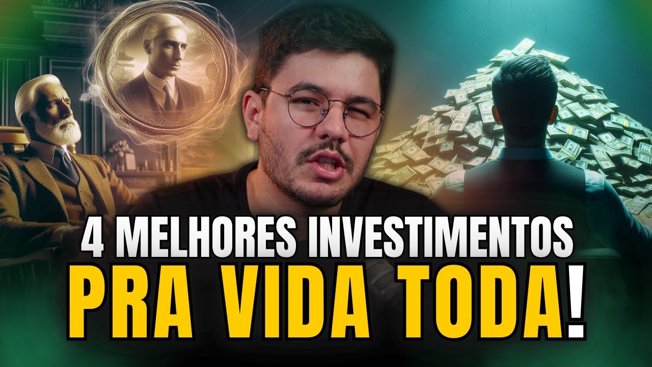 4 melhores investimentos para a SUA VIDA