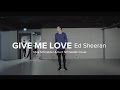 Give me Love - Ed Sheeran (Max & Kurt ...