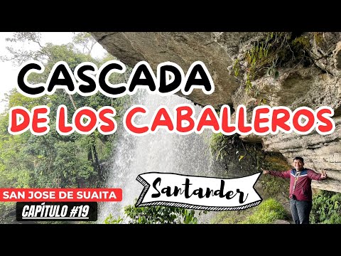 CASCADA DE LOS CABALLEROS | en San José de Suaita⛪| SANTANDER🟡🟢 | Cap. #19