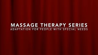 Massage Therapy Series 17 Adaptation for People with Special Needs   HD 1080p