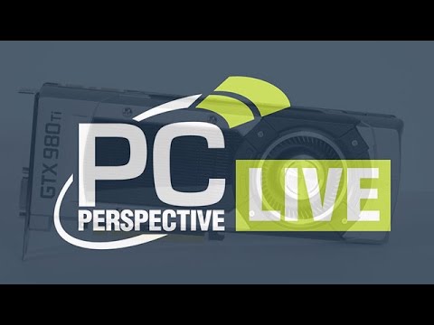 PCPer Live! GeForce GTX 980 Ti, G-Sync and GameWorks VR Live Stream!!