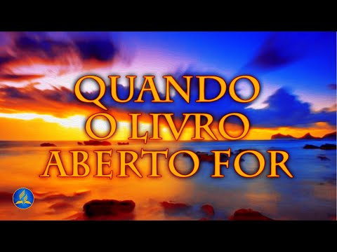 Hinário Adventista 546 - QUANDO O LIVRO ABERTO FOR