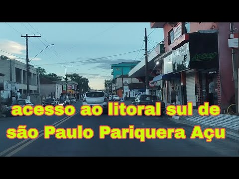 Acesso ao litoral sul de são Paulo sp Pariquera Açu vale do Ribeira.