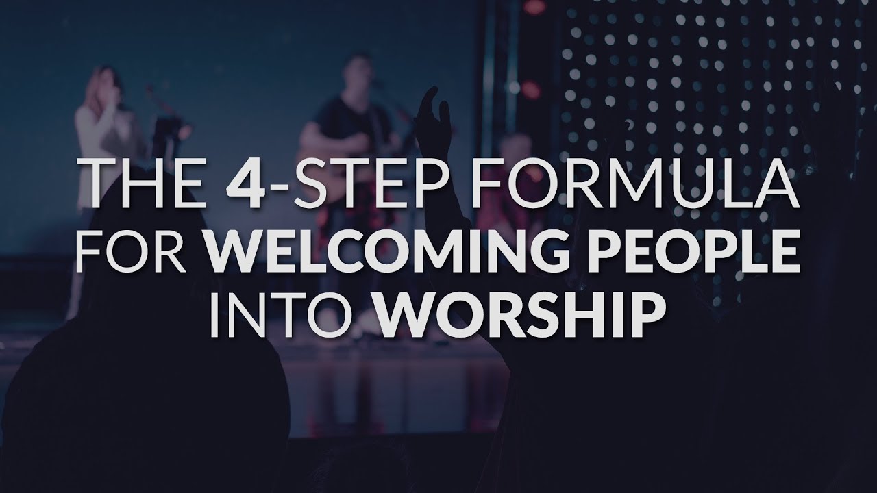 What To Say Before Leading Worship | The 4-Step Formula For Welcoming People Into Worship