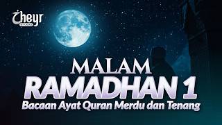 Download lagu MALAM RAMADHAN 1 - BACAAN AYAT QURAN MERDU DAN TENANG - PENYEJUK HATI & JIWA - الرقية الشرعية mp3