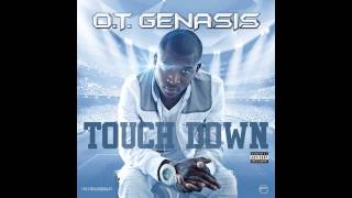 O.T. Genasis - Touchdown [Official Audio]