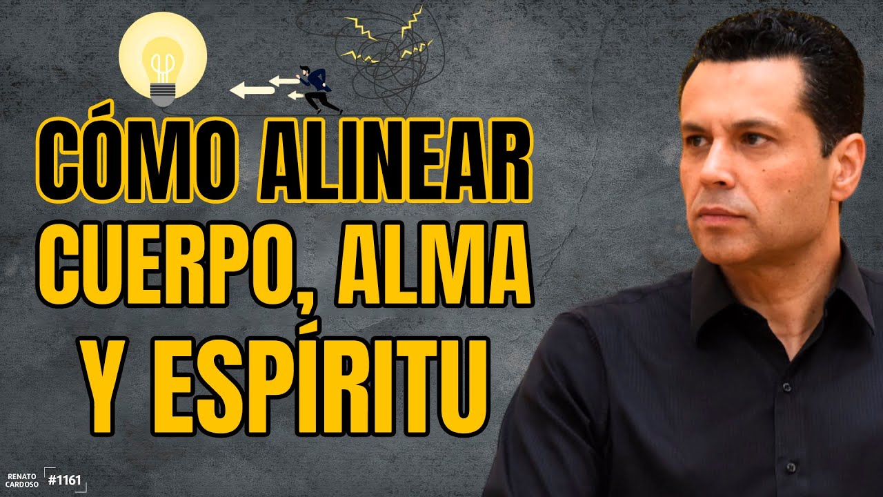 CÓMO ALINEAR CUERPO, ALMA Y ESPÍRITU