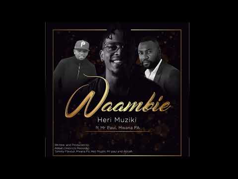 Heri Muziki ft. Mwana FA & Mr. Paul - Waambie official Audio