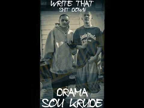 Write That Shit Down-Drama Ft Soy Krude
