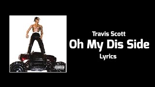 Travis Scott - Oh My Dis Side (Lyrics) ft. Quavo