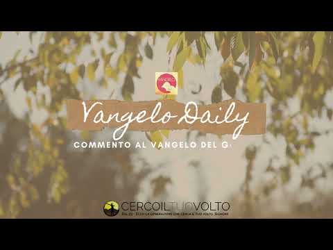 Vangelo Daily - Lettura e Commento al Vangelo del 14 Febbraio 2023