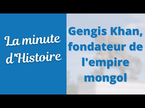 Gengis Khan, fondateur de l'empire mongol