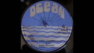 LARRY MARSHALL - Cant You Understand / KING TUBBY - Locks Of Dub 1975