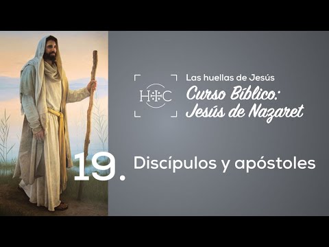Clase 19: Discípulos y Apóstoles II | Curso Bíblico: Jesús de Nazaret | Magdala