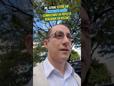 Dr. Cosac esteve em Planaltina Goiás conhecendo de perto a realidade da região. #drcosac