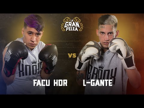 FACU HDR vs L-GANTE _ PELEA COMPLETA