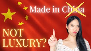 Made in China is NOT Luxury? - Debunking the "Made in China" Stigma