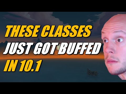 These Classes Just Got BUFFED in 10.1