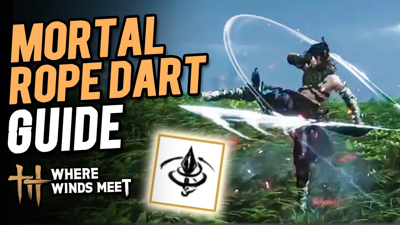 How to Unlock Mortal Rope Dart Martial Arts Skill Theft (Guide) | Where Winds Meet
