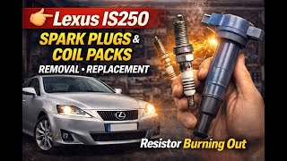 Lexus IS250 Spark Plugs & Coil Packs Removal & Replacement | DIY Engine Maintenance