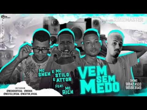 MCS STILO E ATTOR MC SHEK FEAT. MC RICK -VEM SEM MEDO