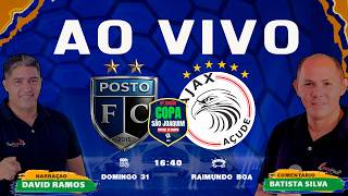 AO VIVO | COPA SAO JOAQUIM 2026 |DOMINGO 31|POSTO VS AJAX