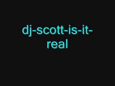 dj-scott-is-it-real