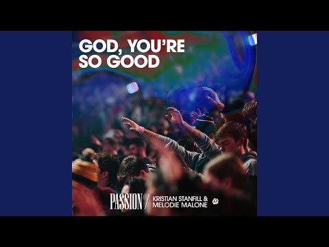 God, You're So Good (Live) (feat. Melodie Malone)
