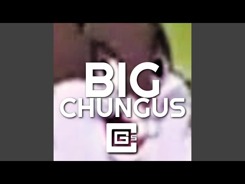 Big Chungus