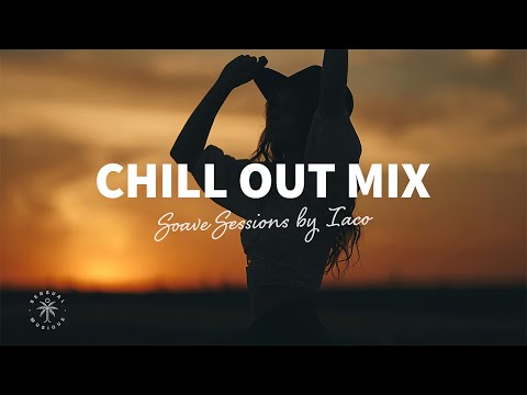 Soave Sessions by Iaco 🌴 Chill Out Mix, Relaxing Deep House Playlist