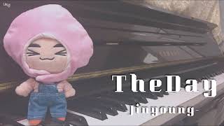 The Day(그날)  - Jinyoung PianoCover