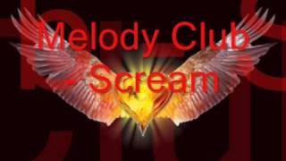 Melody Club - Scream