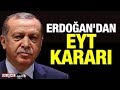 Son dakika... Erdoğan'dan EYT kararı