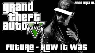 Download lagu GTA V: Future - How It Was (Radio Los Santos) - Free MP3 Download Link mp3 Download lagu GTA V: Future - How It Was (Radio Los Santos) - Free MP3 Download Link mp3
