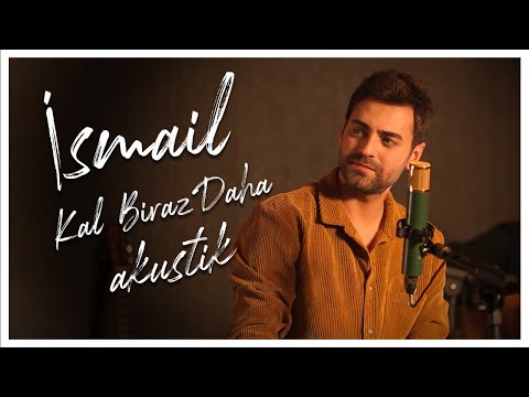 İsmail Zade - Kal Biraz Daha (Akustik Cover)